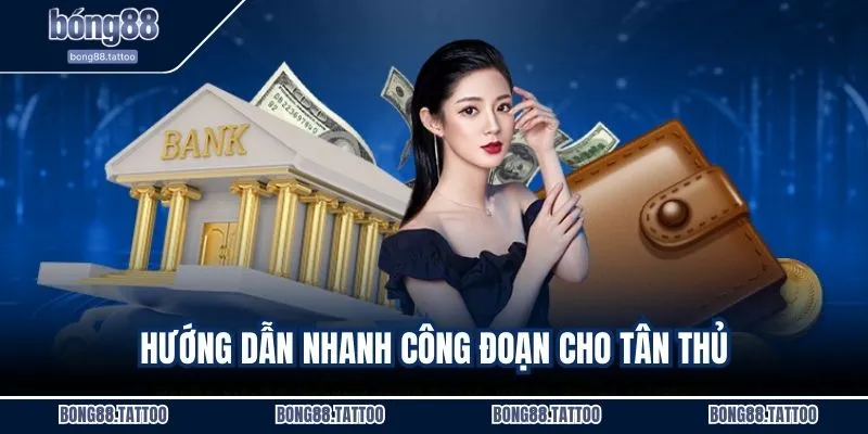 Hướng dẫn nhanh công đoạn cho tân thủ