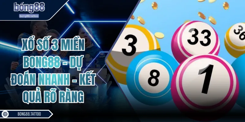 xổ số 3 miền BONG88